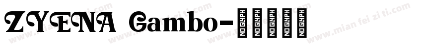 ZYENA Gambo字体转换